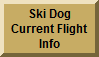 Ski Dog Flight Info 2005