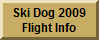 Ski Dog Flight Info 2006